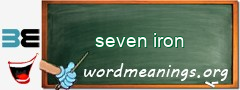 WordMeaning blackboard for seven iron